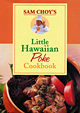 Sam Choy's Little Hawaiian Poke Cookbook